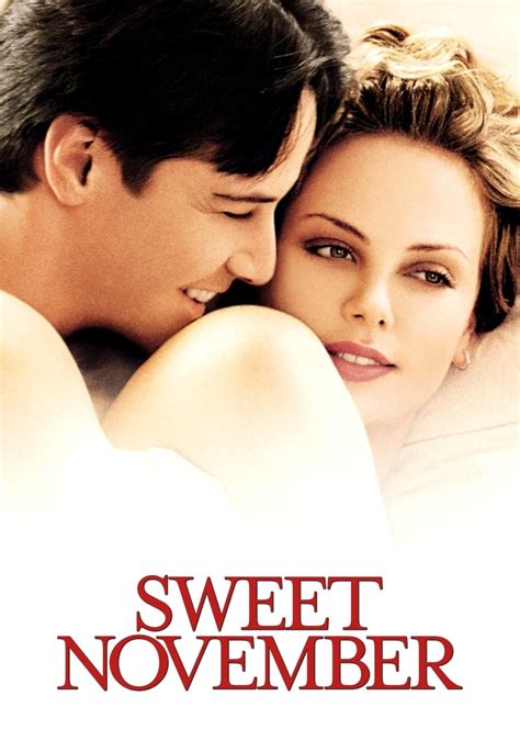 Sweet november movie. The Internet movie database (IMDB) quotes Buddy the Elf as saying the four main food groups are “candy, candy canes, candy corns and syrup.” Buddy the Elf is the main character in ... 