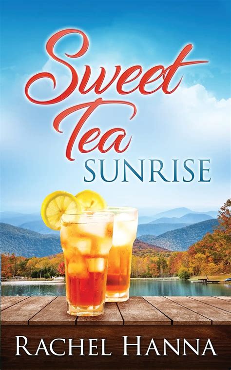 Read Sweet Tea Sunrise Sweet Tea Bb Book 2 By Rachel Hanna