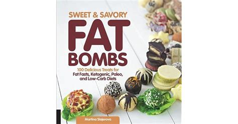 Full Download Sweet And Savory Fat Bombs 100 Delicious Treats For Fat Fasts Ketogenic Paleo And Lowcarb Diets By Martina Ãlajerov
