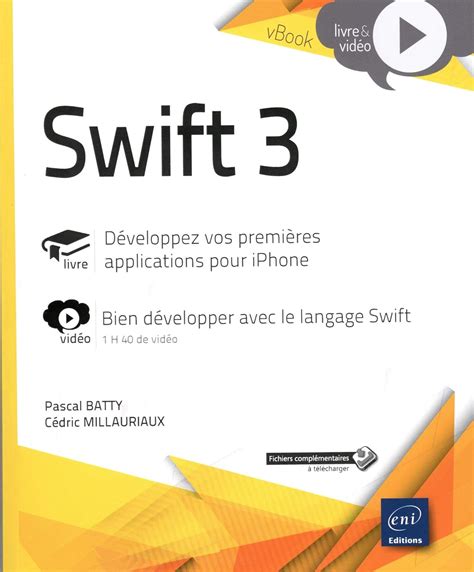 Swift 3 pour iPhone - Développez vos premières applications mobiles