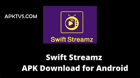 Swift Streamz APK for Android Download - apkpure.com