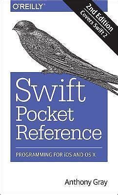 Full Download Swift Pocket Reference Programming For Ios And Os X By Anthony Gray