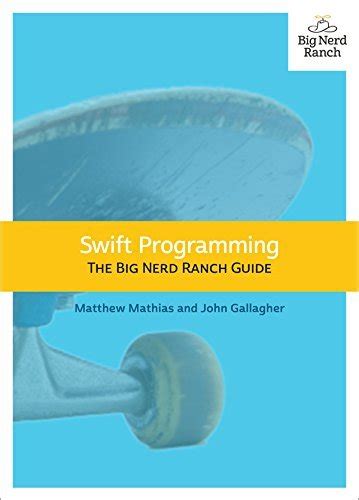 Full Download Swift Programming The Big Nerd Ranch Guide By Matthew Mathias