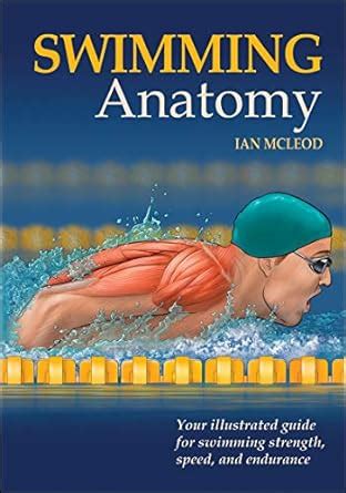 Swimming anatomy your illustrated guide for swimming strength speed and endurance. - Ran quest guide issue the orders.