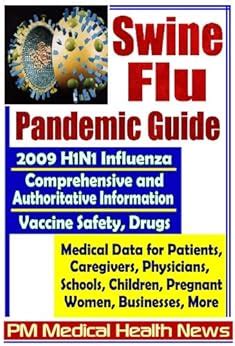 Swine flu pandemic guide 2009 h1n1 influenza comprehensive and authoritative. - Pediatric orthopedics a handbook for primary care physicians.