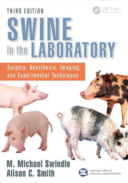 Full Download Swine In The Laboratory Surgery Anesthesia Imaging And Experimental Techniques With Cdrom By M Michael Swindle
