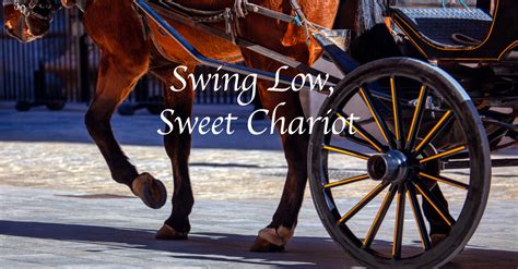 Swing low sweet chariot. Things To Know About Swing low sweet chariot. 