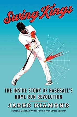Read Swing Kings The Inside Story Of Baseballs Home Run Revolution By Jared  Diamond