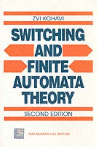 Switching and finite automata theory by zvi kohavi solution manual. - Switching and finite automata theory by zvi kohavi solution manual.