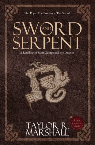 Read Sword And Serpent By Taylor R Marshall