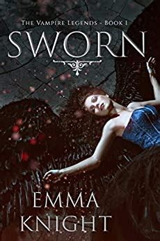 Read Sworn Vampire Legends 1 By Emma Knight