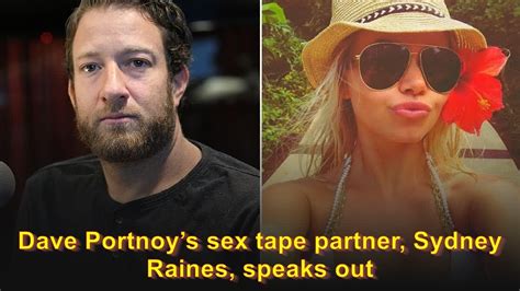 When the video was leaked of David Portnoy and Sydney Raines? On Tuesday, a video of Portnoy appeared online. On Thursday, the mystery blonde revealed herself to be …. 