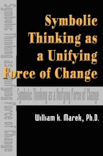 Symbolic Thinking as a Unifying Force of Change