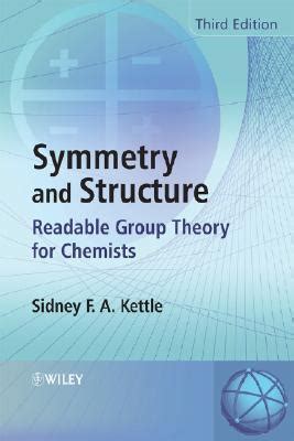 Read Online Symmetry And Structure Readable Group Theory For Chemists By Sydney Fa Kettle