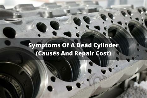 Symptoms of a Dead Cylinder (Causes and Repair Cost)