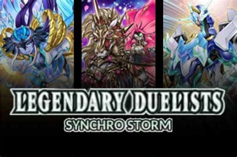 Target 2 WIND monsters in your Graveyard and 1 card on the field; shuffle both of those first 2 targets into your Deck and return the other to the hand. This set contains 56 cards. Here is a detailed card list (spoiler) for Legendary Duelist: Synchro Storm including all the information for each card in the set. . 