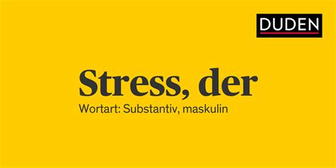 Synonyme zu Stress Anderes Wort für Stress Duden