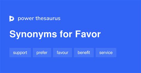 Synonyms for favor. Things To Know About Synonyms for favor. 