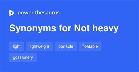 Synonyms for not heavy. Things To Know About Synonyms for not heavy. 