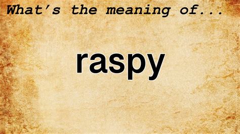 Synonyms for raspy. Things To Know About Synonyms for raspy. 