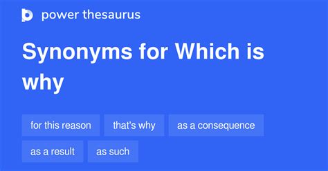 Synonyms for that's why include as a result, consequently, as a consequence, hence, therefore, thus, due to this, thusly, as such and because of that. Find more similar words at wordhippo.com!. 