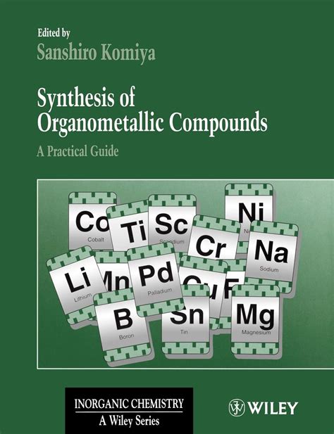 Synthesis of organometallic compounds a practical guide. - L'informatique de la chai ne graphique.