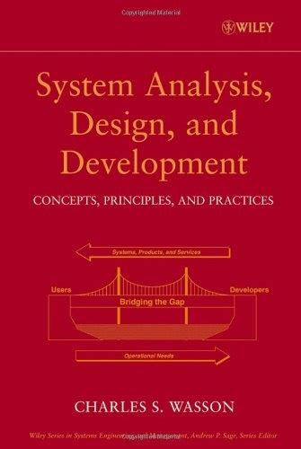 Read Online System Analysis Design And Development Concepts Principles And Practices By Charles S Wasson