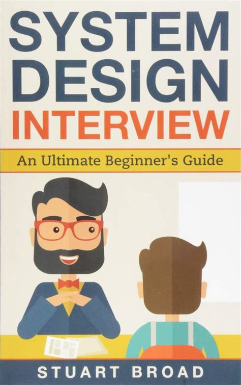 Read System Design Interview An Indepth Overview For System Designers A Beginners Guide By Stuart Broad