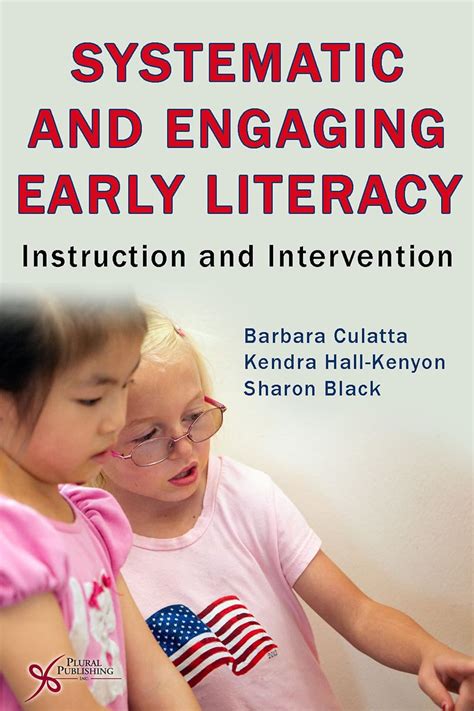 Systematic And Engaging Early Literacy Instruction And Intervention