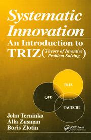 Download Systematic Innovation An Introduction To Triz Theory Of Inventive Problem Solving By John Terninko