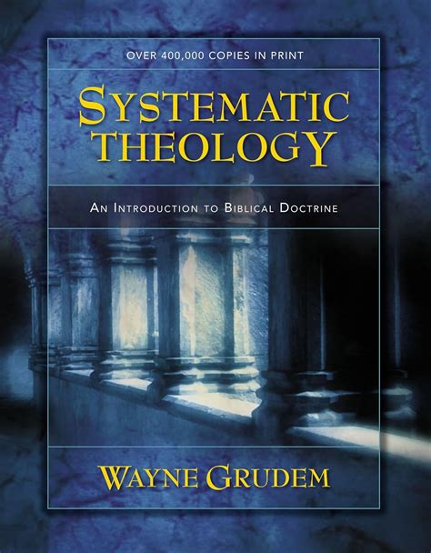 Download Systematic Theology An Introduction To Biblical Doctrine By Wayne Grudem