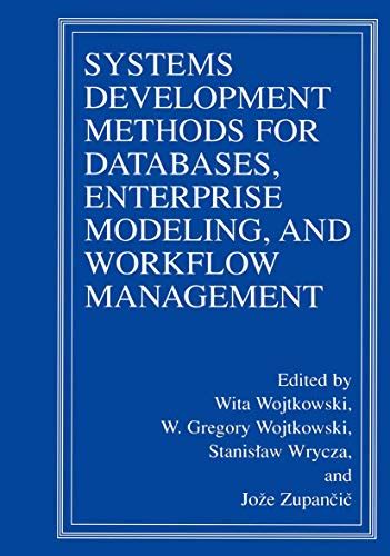 Systems Development Methods For Databases Enterprise Modeling And Workflow Management 1st Edition