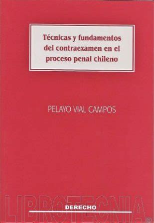 Técnicas y fundamentos del contraexamen en el proceso penal chileno. - Manuale officina cambio automatico iveco eurocargo.