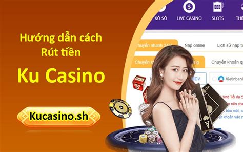 Tìm Kiếm Tiền: Hướng Dẫn Về Ku Casino Kiếm Tiền