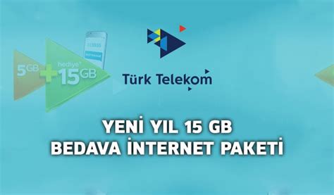 Türk telekom 15 gb bedava internet