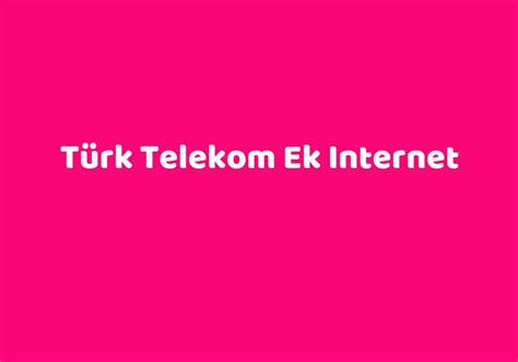 Türk telekom ek internet