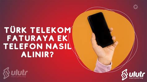 Türk telekom faturaya ek telefon