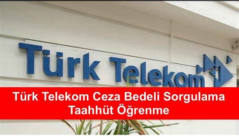 Türk telekom kurumsal taahhüt sorgulama