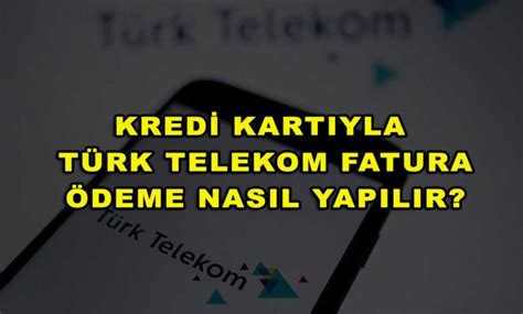 Türk telekom mobil fatura ödeme kredi kartı