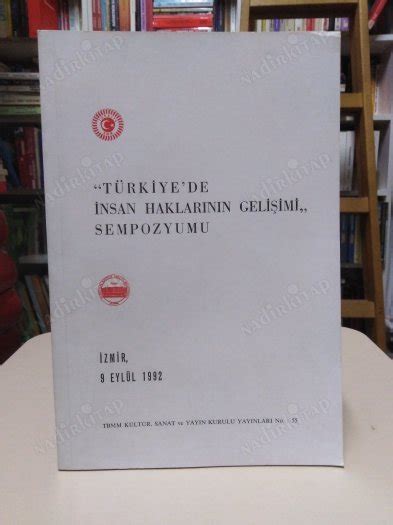 Türkiye'de İnsan Haklarının Gelişimi Sempozyumu : İzmir, 9.