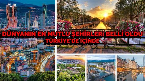 Türkiye'nin en mutlu şehirleri onlar çıktı! İşte dünyanın en mutlu . 