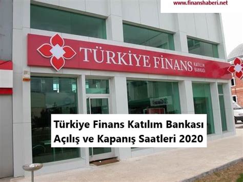 Türkiye finans katılım çalışma saatleri
