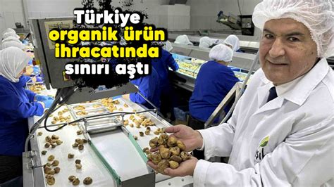 Türkiye organik ürün ihracatında sınırı aştıs