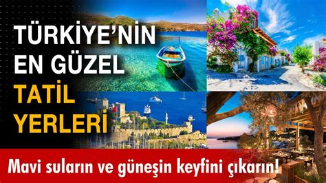 Türkiyenin en güzel tatil yeri neresidir