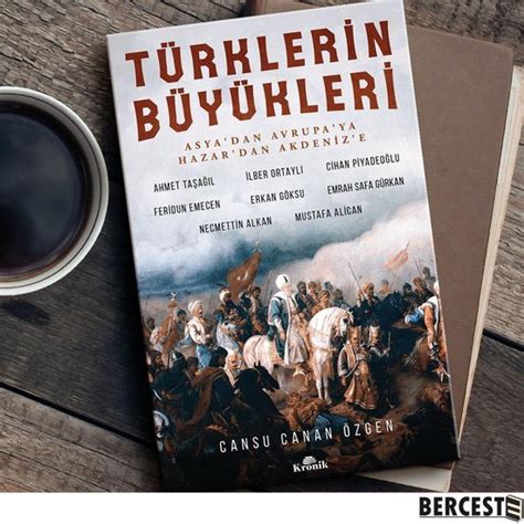 Türklerin Büyükleri Asya’dan Avrupa’ya; Hazar’dan Akdeniz’e –. 