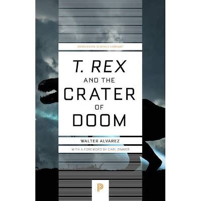 Download T Rex And The Crater Of Doom Princeton Science Library By Walter Ãlvarez