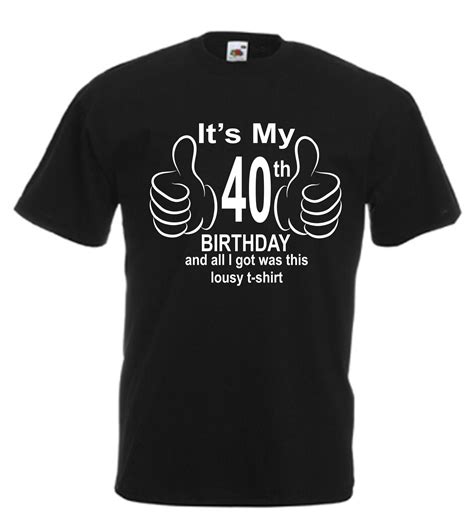 T-shirt design for 40th birthday. Things To Know About T-shirt design for 40th birthday. 