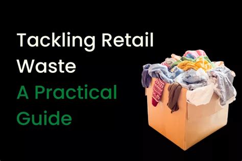 Tackling Retail Waste – A Practical Guide - CDDL … - raincitystudios.com