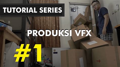 TAHAP PRODUKSI VFX & TIPS RAPIHIN FILE | PART 1 - muktibox.com