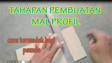 TAHAPAN PEMBUATAN MAL PROFIL - balustradellc
